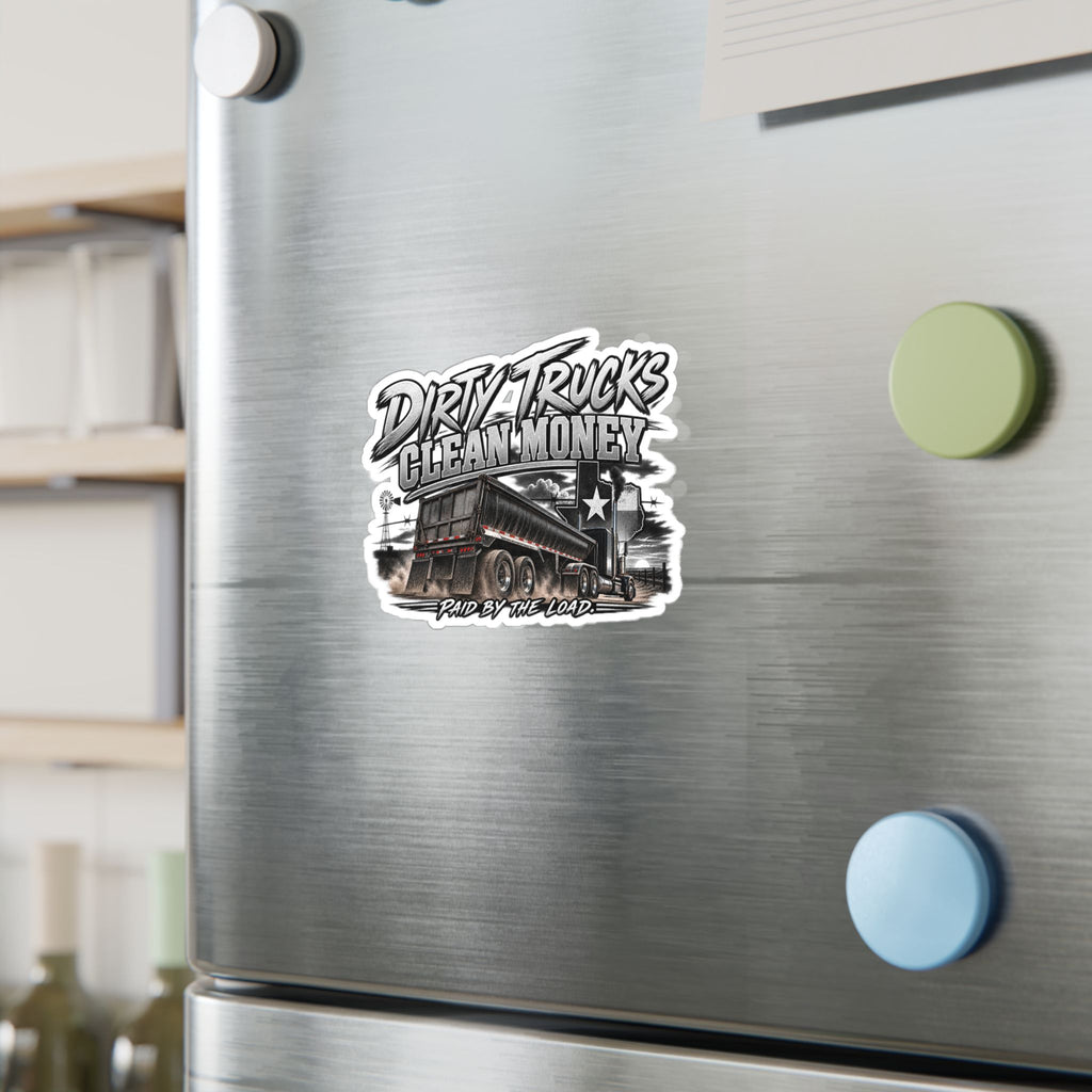 Kiss-Cut Vinyl Decal — "Dirty Trucks, Clean Money" Dump Truck Sticker (Rugged Trucker Graphic)