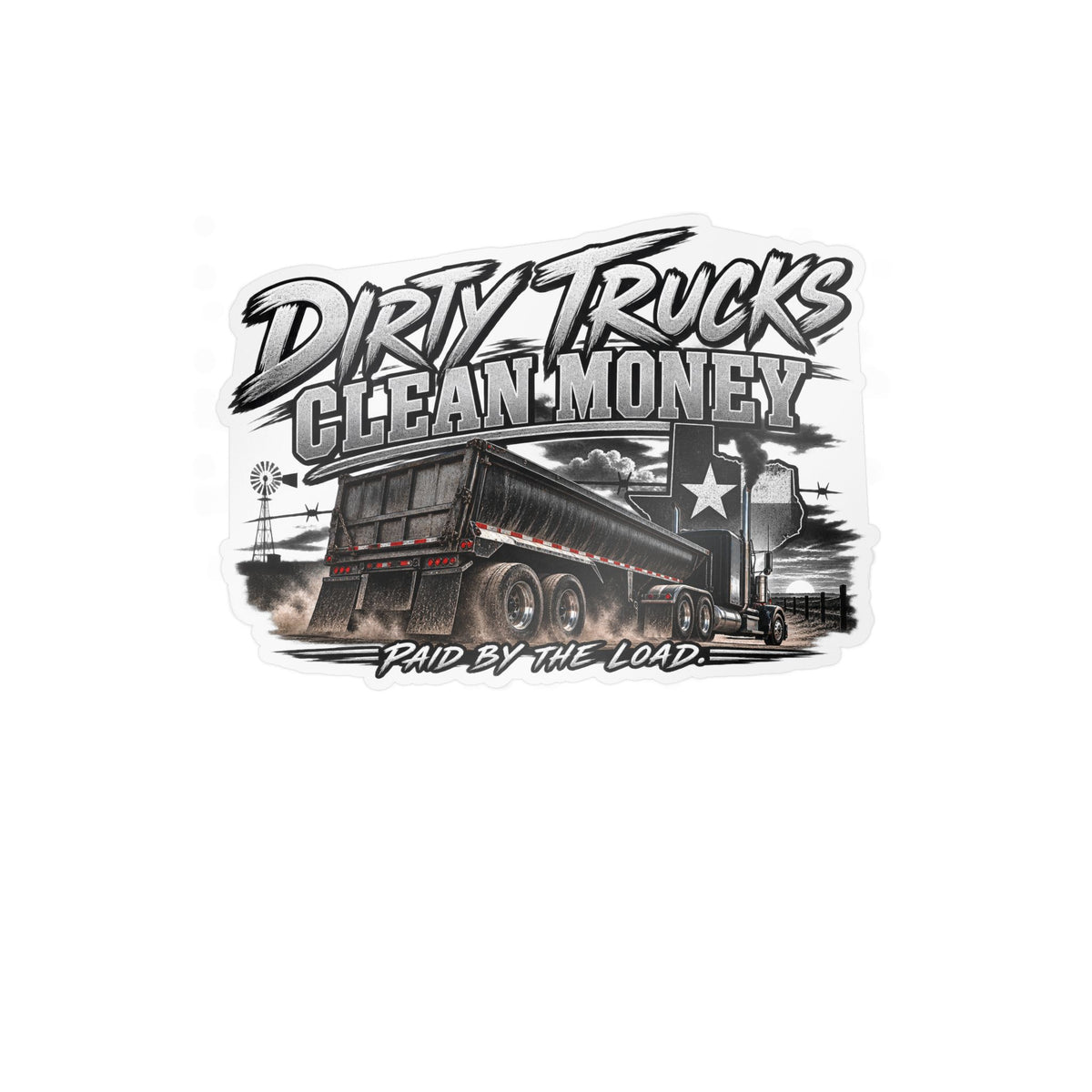 Kiss-Cut Vinyl Decal — "Dirty Trucks, Clean Money" Dump Truck Sticker (Rugged Trucker Graphic)