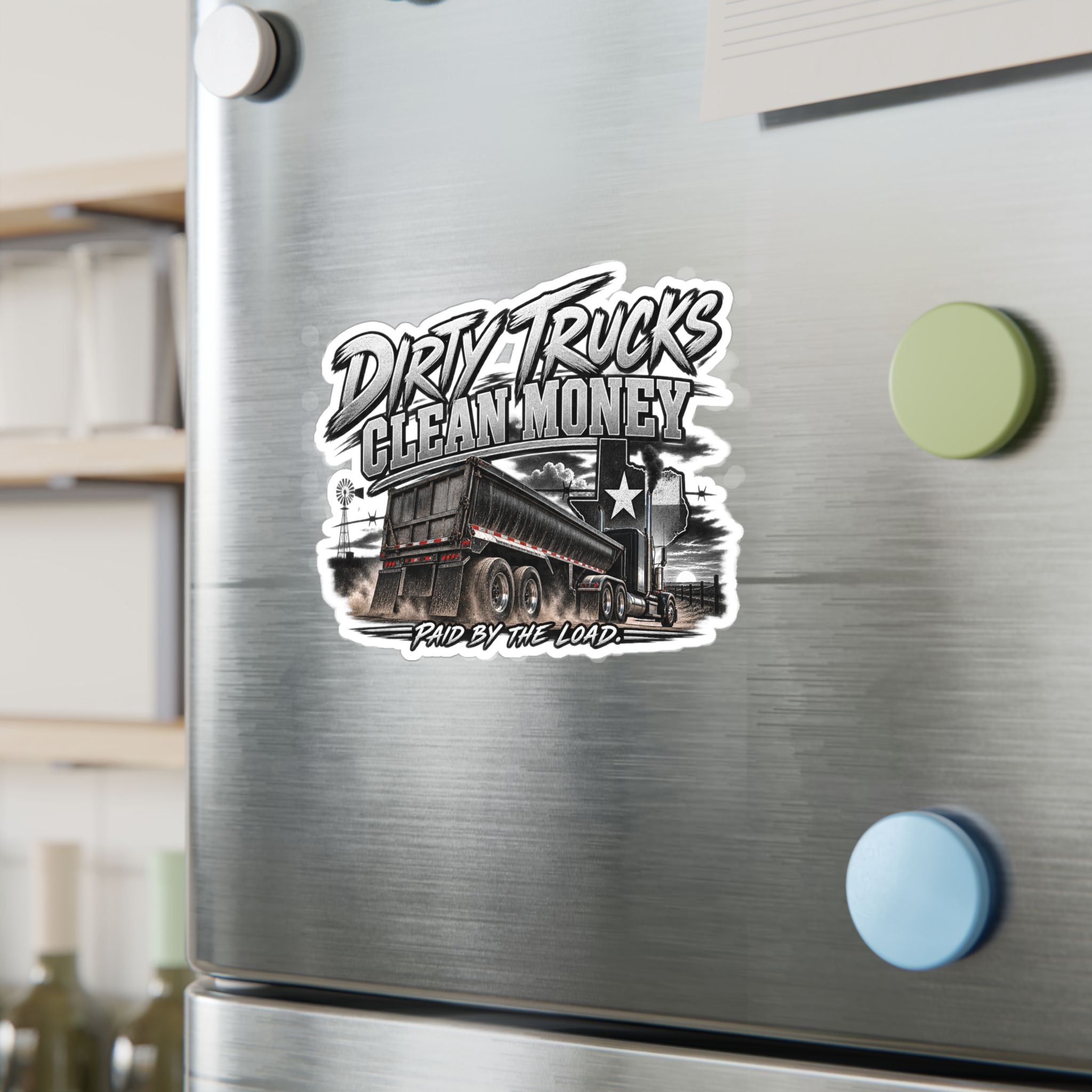 Kiss-Cut Vinyl Decal — "Dirty Trucks, Clean Money" Dump Truck Sticker (Rugged Trucker Graphic)