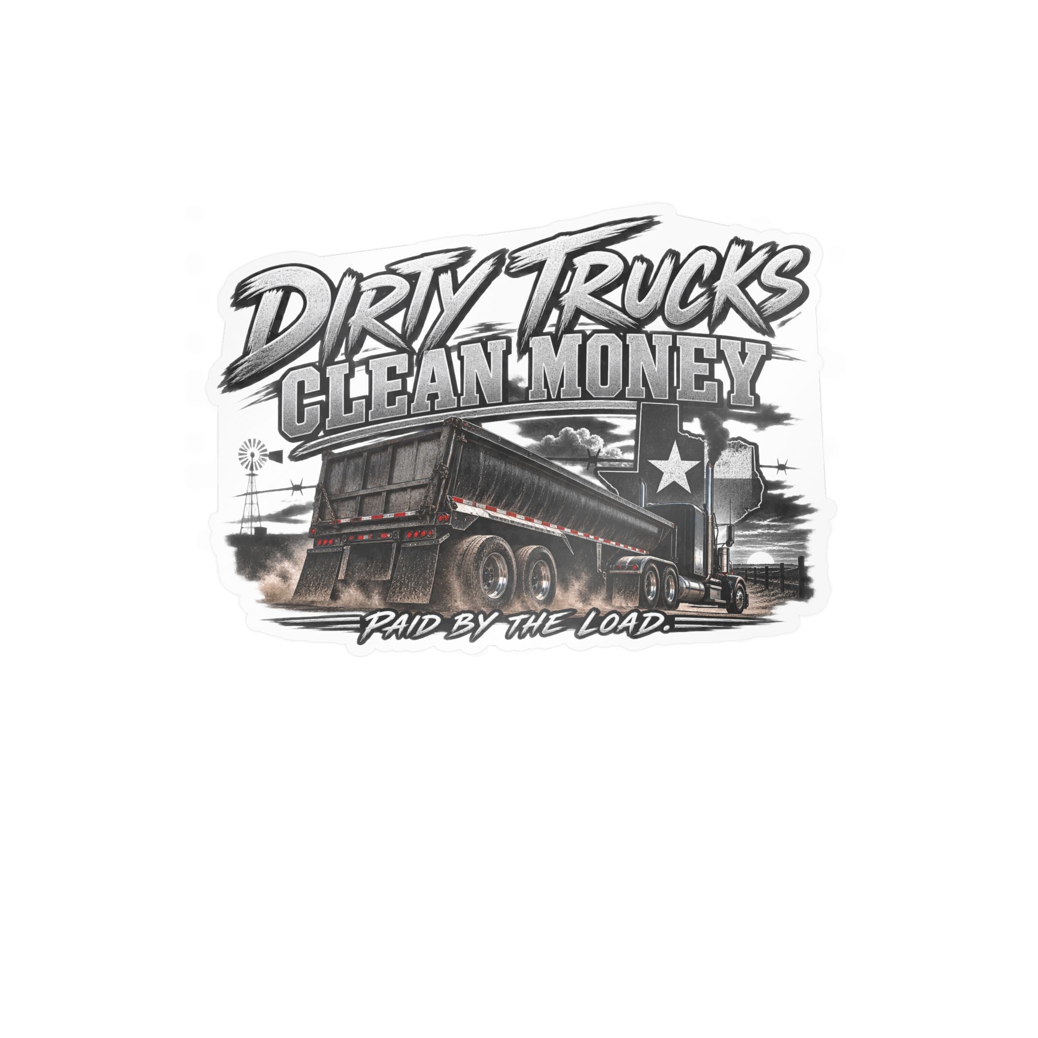 Kiss-Cut Vinyl Decal — "Dirty Trucks, Clean Money" Dump Truck Sticker (Rugged Trucker Graphic)